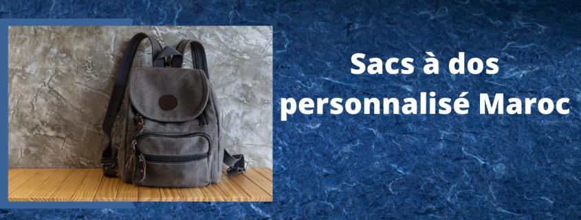 Sacs à dos personnalisé Maroc